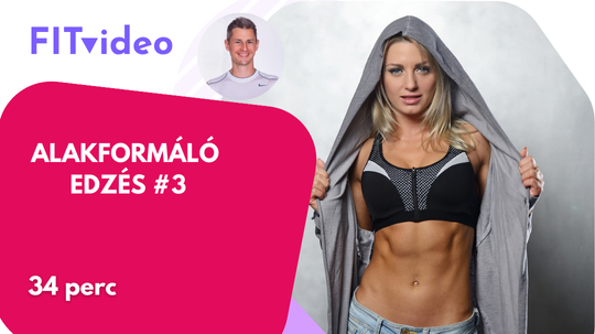 Alakformáló edzés#3
