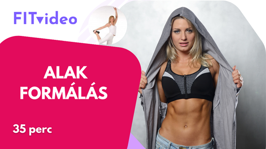 35 perc alakformálás